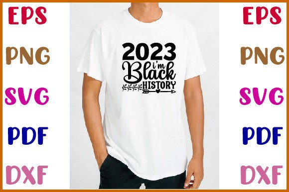 2023 I m Black History SVG Design