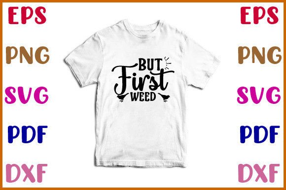But First Weed Design