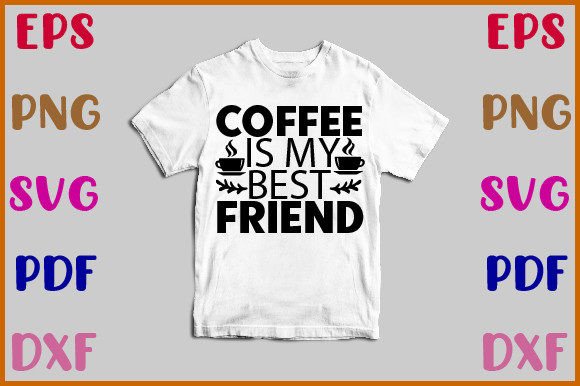 Coffee is My Best Friend Svg