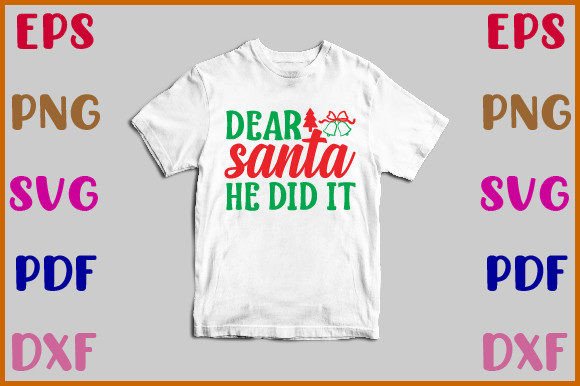 Dear Santa He Did It Svg