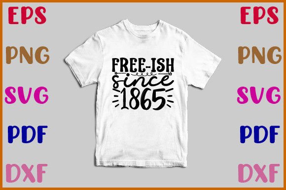 Free-ish Since 1865 Svg