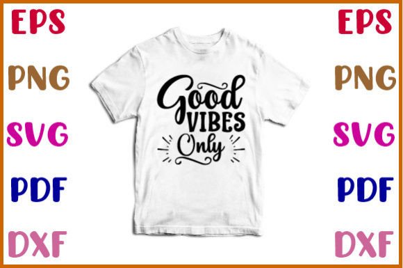 Good Vibes Only Design