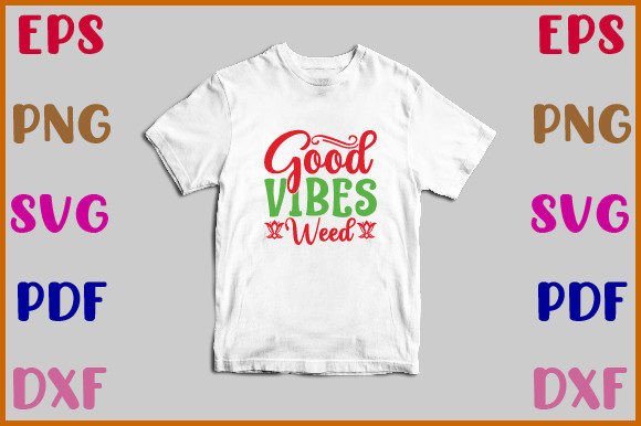 Good Vibes Weed SVG Design