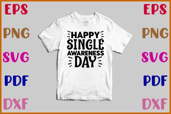 Happy Single Awareness Day Svg