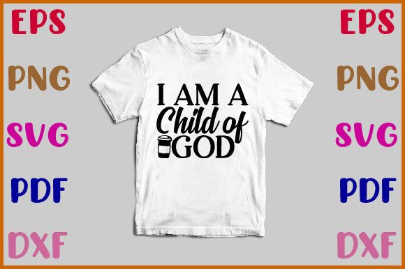 I Am a Child of God Svg