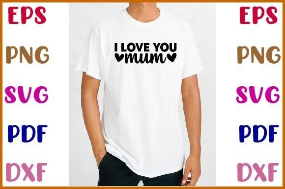 I Love You Mum