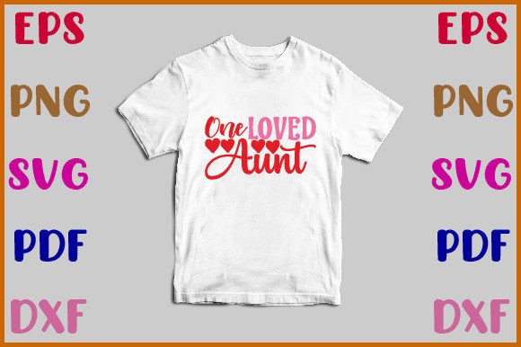 One Loved Aunt Svg