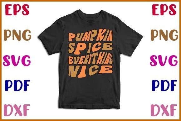 Pumpkin Spice Everything Nice Fall Subli