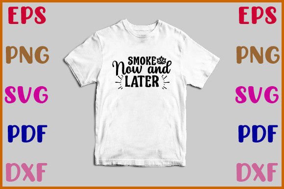 Smoke Now and Later Svg