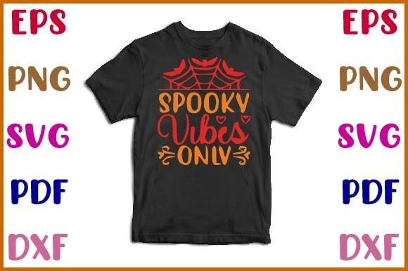Spooky Vibes Only Svg