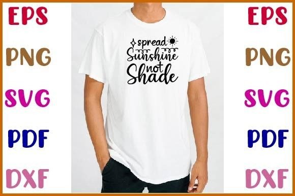 Spread Sunshine Not Shade SVG