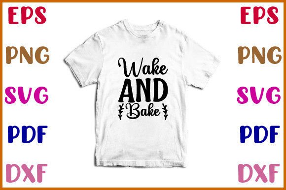 Wake and Bake SVG Design