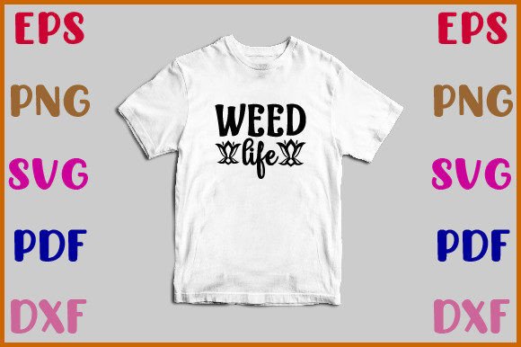 Weed Life Svg