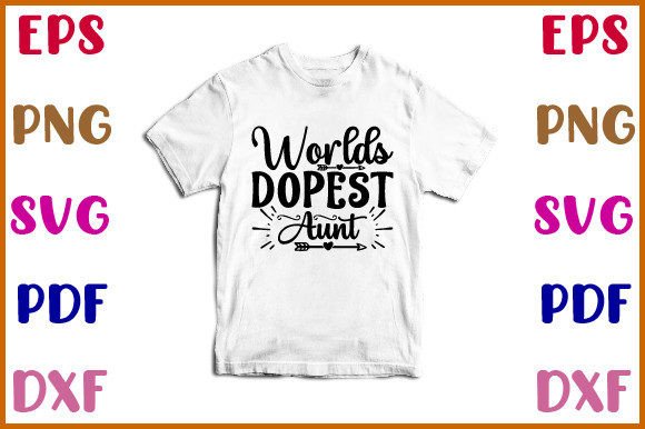 World’s Dopest Aunt Svg Design